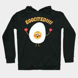 Eggcited !!! - Funny Egg Puns Humor - Excited Hoodie